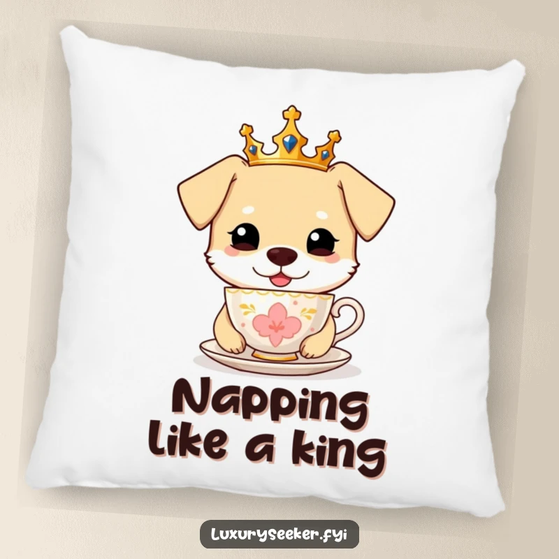 Funny Pillow: A plush cushion featuring a happy dog wearing a crown, sipping from a golden teacup.