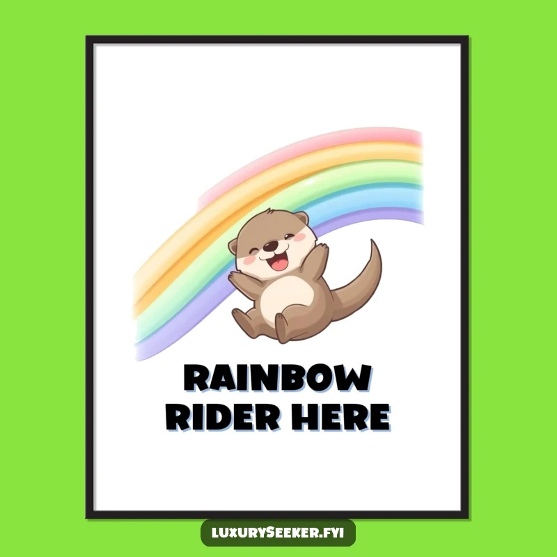 Funny Joyful Otter Rainbow Poster - Bring Whimsy to Your Walls!