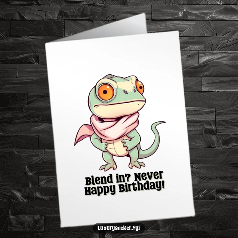 Funny Free Printable Birthday Card featuring a confident chameleon in a flowing silk scarf, exuding sass and style for a special celebration.