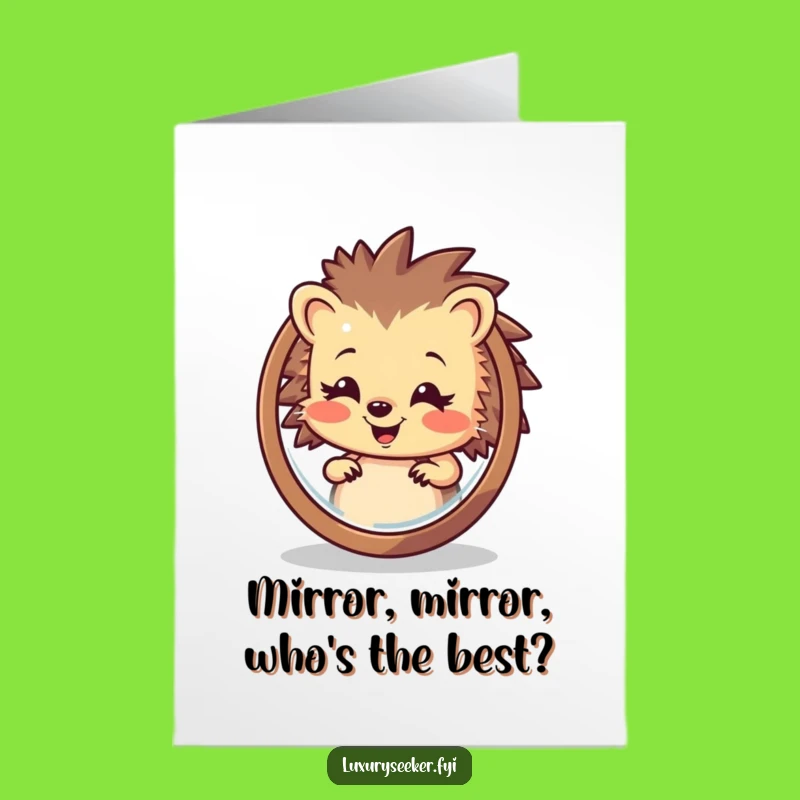 Free Printable Funny Hedgehog Birthday Card - Hilarious Mirror Reflection Downloadable Gift
