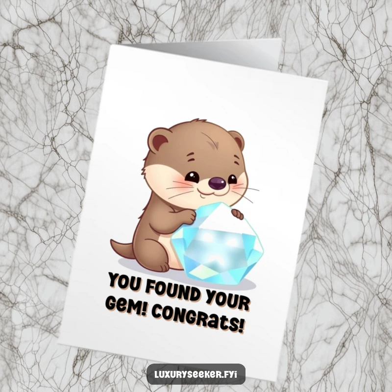 Funny free printable congratulations card: a curious otter examining a massive, glittering gemstone with pure glee and excitement over the discovery.