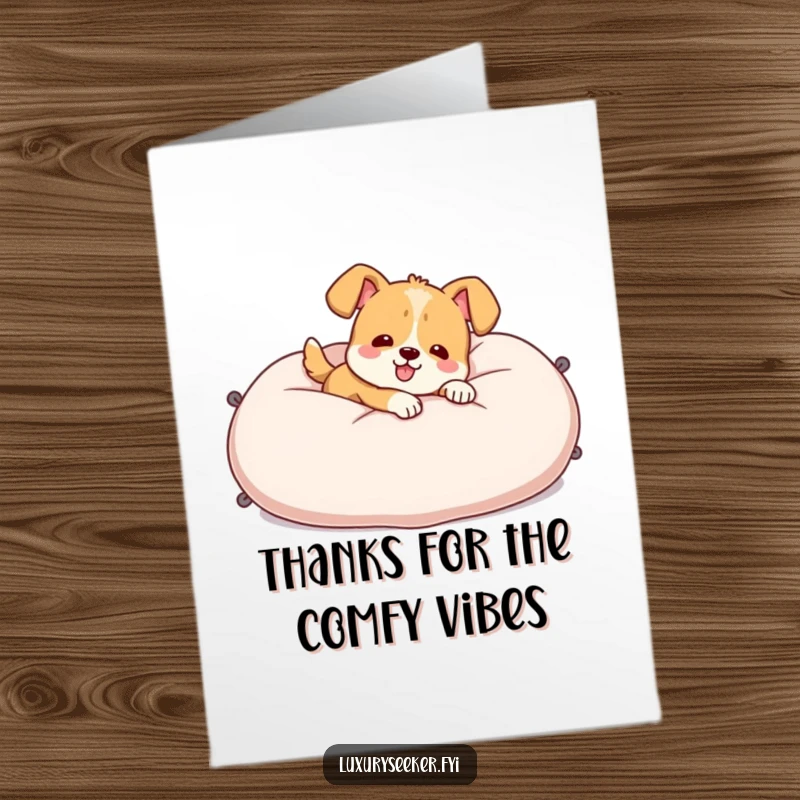 Funny Free Printable Thank You Card: Cheerful dog enjoying supreme comfort on a giant plush pillow. Downloadable gift.